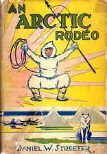 An Arctic Rodeo Book Daniel Willard Streeter Maine